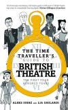 The Time Traveller’s Guide to British Theatre: The First Four Hundred Years